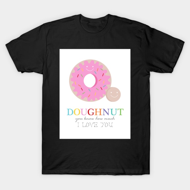 doughnut love T-Shirt by creativemonsoon